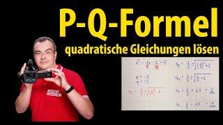 P-Q-Formel - quadratische Gleichungen lösen | Lehrerschmidt