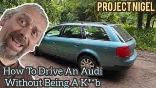 How to Drive An Audi, Properly