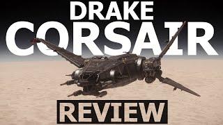 Star Citizen 3.23 - 10 Minutes More or Less Ship Review - DRAKE CORSAIR