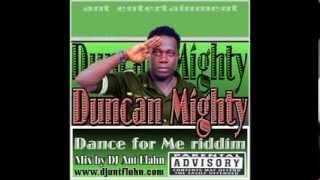 Duncan Mighty- Dance for me Riddim (remix & mix by DJ Ant Flahn)