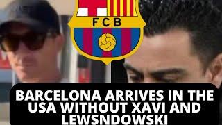 BARCELONA ARRIVES IN THE USA WITHOUT XAVI AND LEWSNDOWSKI @BarcaStudio