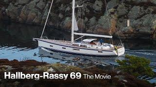 Hallberg-Rassy 69 - The Movie | Sailing and Walkthrough