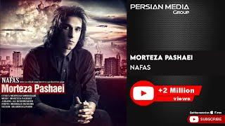 Morteza Pashaei - Nafas ( مرتضی پاشایی - نفس )