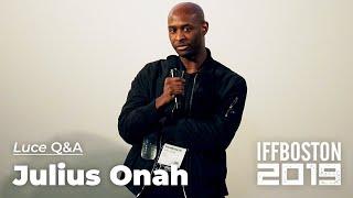 Q&A: Julius Onah on Luce (IFFBoston 2019)