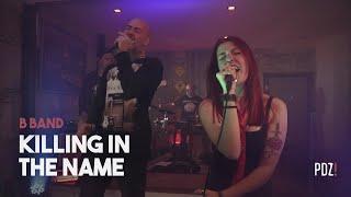 Killing In the Name - Rage Against The Machine cover - Bruna Costa and the B Band | at Spot PDZ!