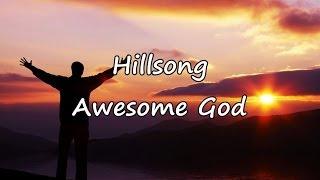 Hillsong - Awesome God [with lyrics]