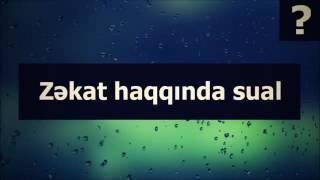 Zəkat haqqında sual ¦¦ Veysəl [Veysel] Orucov]