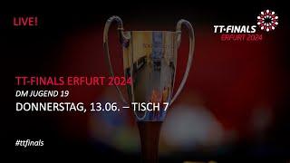 TT-Finals 2024 I DM Jugend 19 I Livestream Tisch 7 - Tag 1