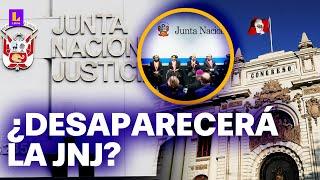 ¿Desaparecerá la Junta Nacional de Justicia?: Comisión aprueba dictamen para eliminar la JNJ