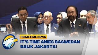[FULl] DIALOG - IT'S TIME ANIES BASWEDAN BALIK JAKARTA! [Primetime News]