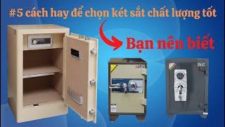 #5 cách hay để chọn két sắt chất lượng tốt bạn nên biết