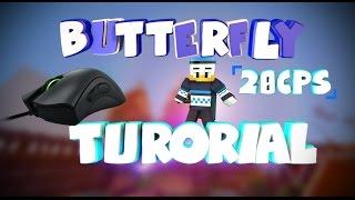 Butterfly Tutorial | Wie ich 20 CPS schaffe