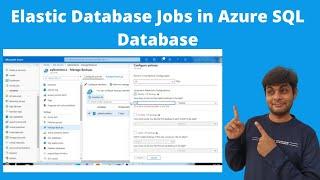 Elastic Jobs in Azure SQL Database |  Free Azure SQL DBA Training 