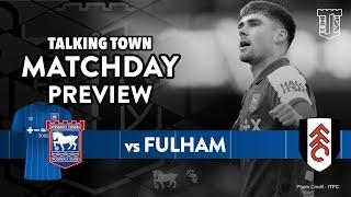 Can Town get 3 points on the road! Match Preview | Fulham V Ipswich Town