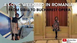 A WEEKEND VISIT IN ROMANIA: From Sibiu to Bucharest Opera #europetrip #visitromania  #operational