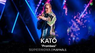 Katō “Promises” | Supernova2022 PUSFINĀLS