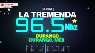 XHDNG La Tremenda 96.5 FM. Durango, Durango, Méx