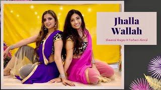 Jhalla Wallah | Bollywood Dance Cover | Sheenal & Farhein