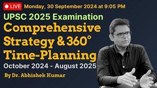 UPSC 2025 | Comprehensive Strategy & 360° Time-Planning by Dr. Abhishek | #upscstrategy #upsc2025