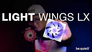 Light Wings LX | Produktpräsentation | be quiet!