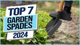 Top 7 Best Garden Spades 2024