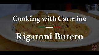 Rigatoni Butero Recipe | Cooking With Carmine: Episode 3