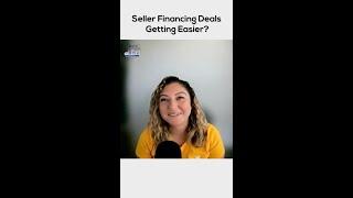 Seller Financing deals getting easier thanks to the current shift in the real estate market.