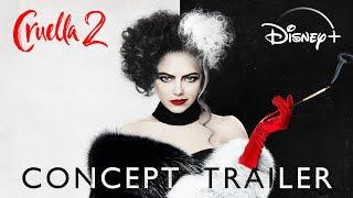 CRUELLA 2 | Concept Trailer