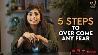 5 Steps to overcome any FEAR by Dr. Meghana Dikshit  | English