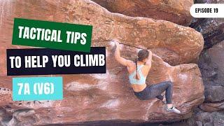 Ep. 19 Bouldering tactics that helped me climb 7A (V6) outside