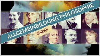 Allgemeinbildung Philosophie | Ganzes Hörbuch | Doku Hörbuch