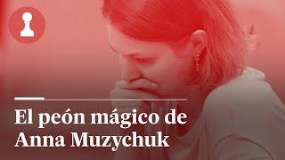 El peón mágico de Anna Muzychuk, por Leontxo García | El rincón de los inmortales 440