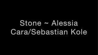 Stone ~ Alessia Cara/Sebastian Kole Lyrics