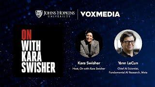 Kara Swisher and Meta's Yann LeCun Interview - Hopkins Bloomberg Center Discovery Series