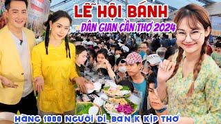 QUÁ KHỦNG HÀNG 1000 NGƯỜI CHEN CHÂN ĐI LỄ HỘI BÁNH DÂN GIAN CẦN THƠ 2024 - BÁN KHÔNG KỊP THỞ | KPVL