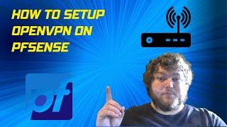 How to setup OpenVPN on PfSense
