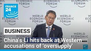 China's Li hits back at Western accusations of unfair competition • FRANCE 24 English