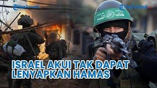 MENGEJUTKAN Militer Israel Mengaku Tak Mampu lenyapkan Hamas