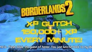 Borderlands 2 Glitches - XP EXPLOIT - 150,000+ XP EVERY MINUTE