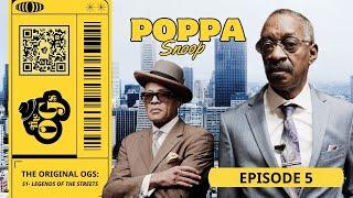 THE ORIGINAL OGs (Episode 5) -- OG Poppa Snoop | The Original OGs Exclusive