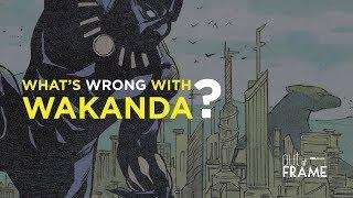 What's Wrong With Wakanda?