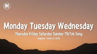 Monday Tuesday Wednesday Thursday Friday Saturday Sunday TikTok Song By Jungkook