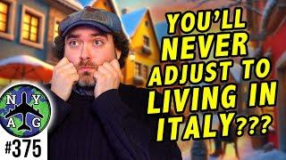 You’ll Never Fully Adjust to Life in Italy? – The Hidden Truth About Living Abroad  Rafael Di Furia