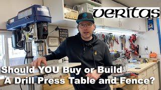 5 Reasons I bought  a Veritas Drill Press Table (and one reason I should have built one)