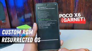 Install Custom ROM Resurrected OS di Poco X6 / Redmi Note 13 Pro 5G