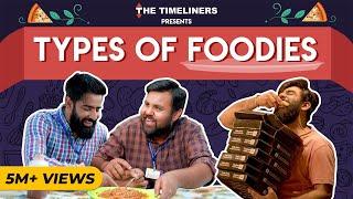 Types Of Foodies | E09 Ft. Rishhsome | The Timeliners