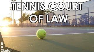 RB Sketch: Tennis Court of Law