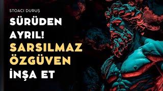 Sarsılmaz Özgüven Oluşturmak İçin 12 GÜÇLÜ ALIŞKANLIK | Stoacı Felsefe