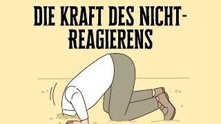 Die unglaubliche Kraft des Nicht-Reagierens – Wie du deine Emotionen kontrollierst!