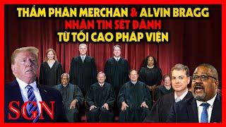 Thẩm phán Merchan & Alvin Bragg nhận CÚ SỐC LỚN từ TCPV trong vụ án truy tố TT Trump tại New York